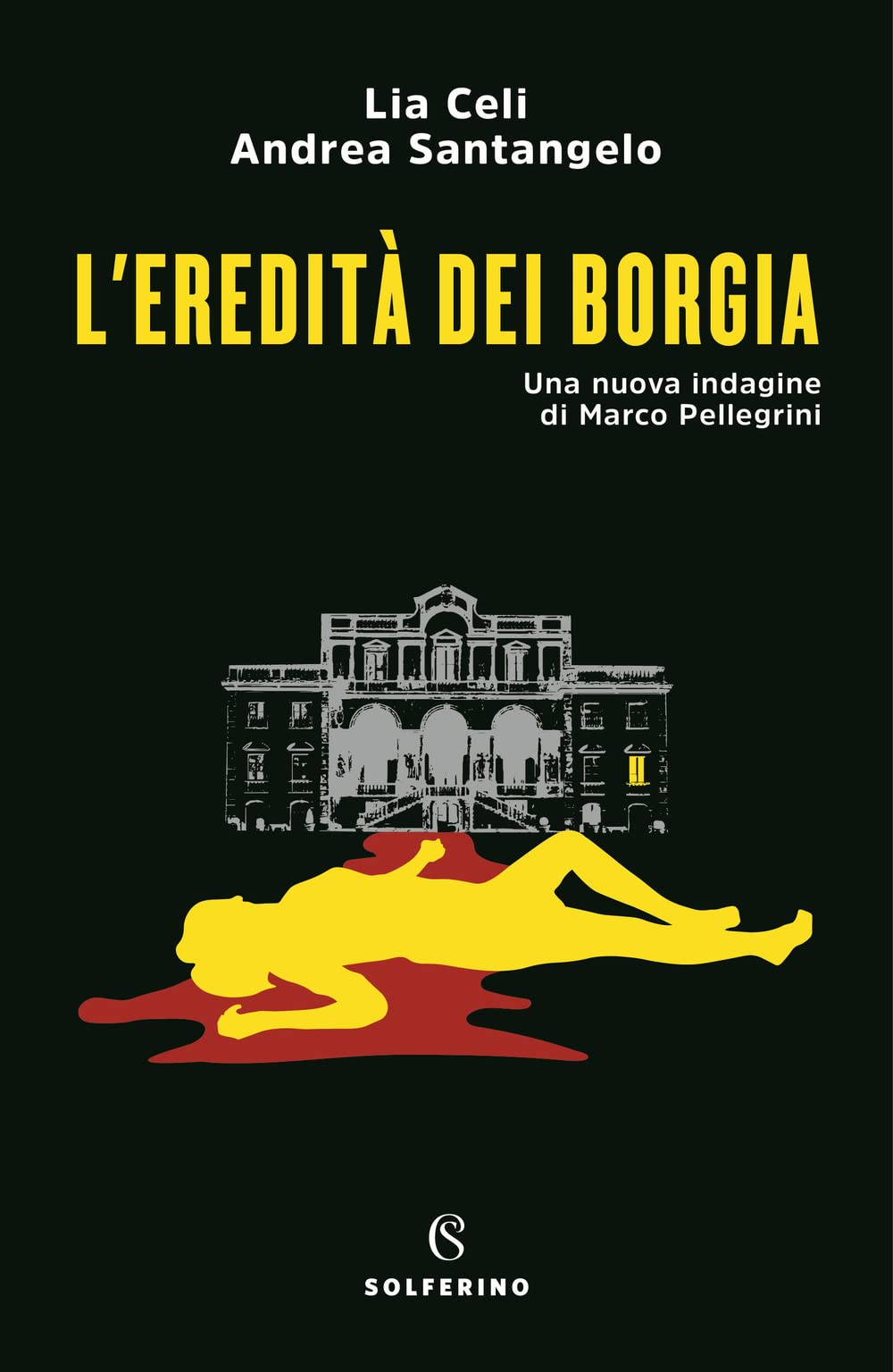 L'eredità dei Borgia. Una nuova indagine di Marco Pellegrini book
