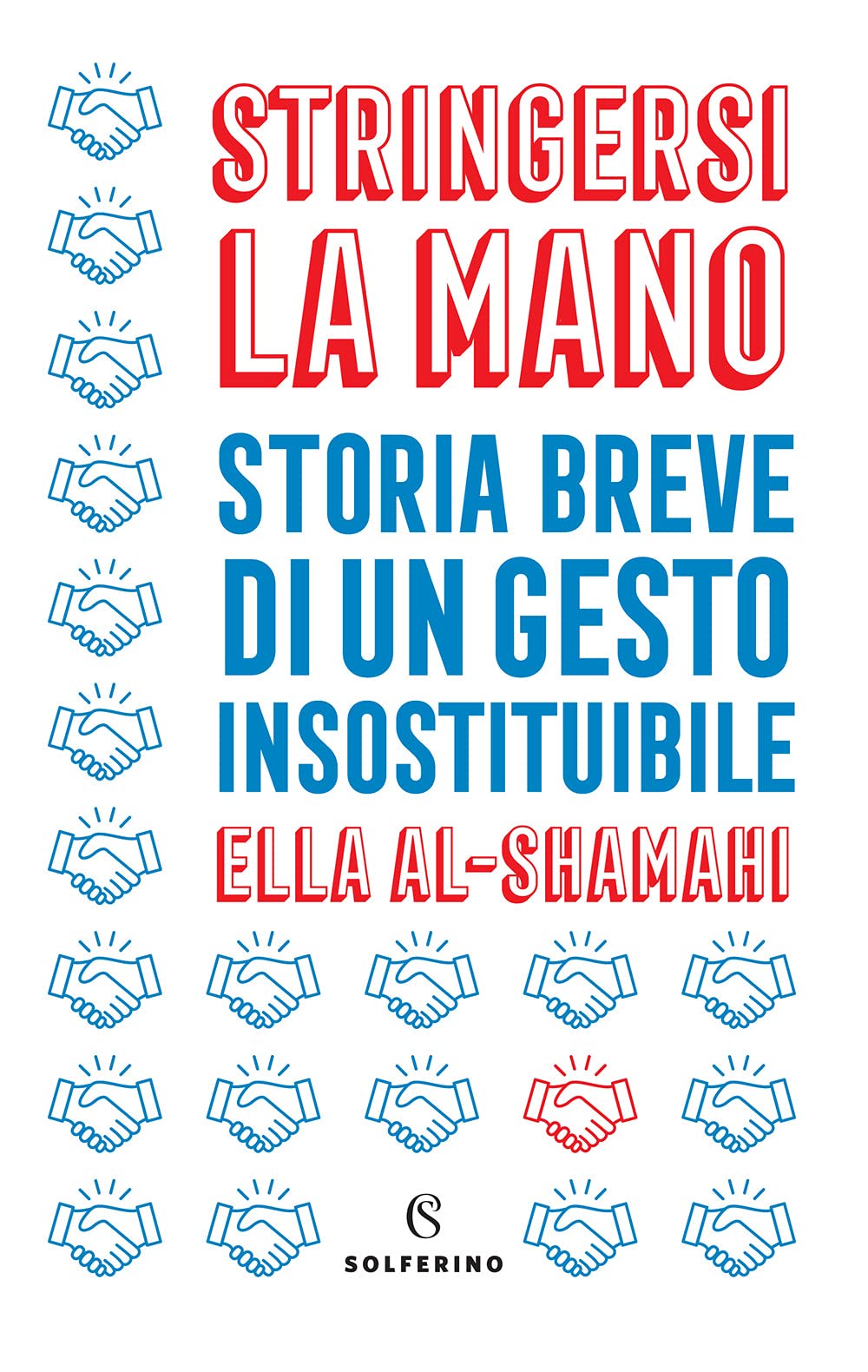 Stringersi la mano. Storia breve di un gesto insostituibile book
