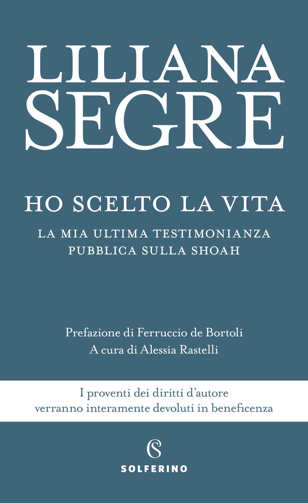Ho scelto la vita. La mia ultima testimonianza pubblica sulla Shoah Politics & Society