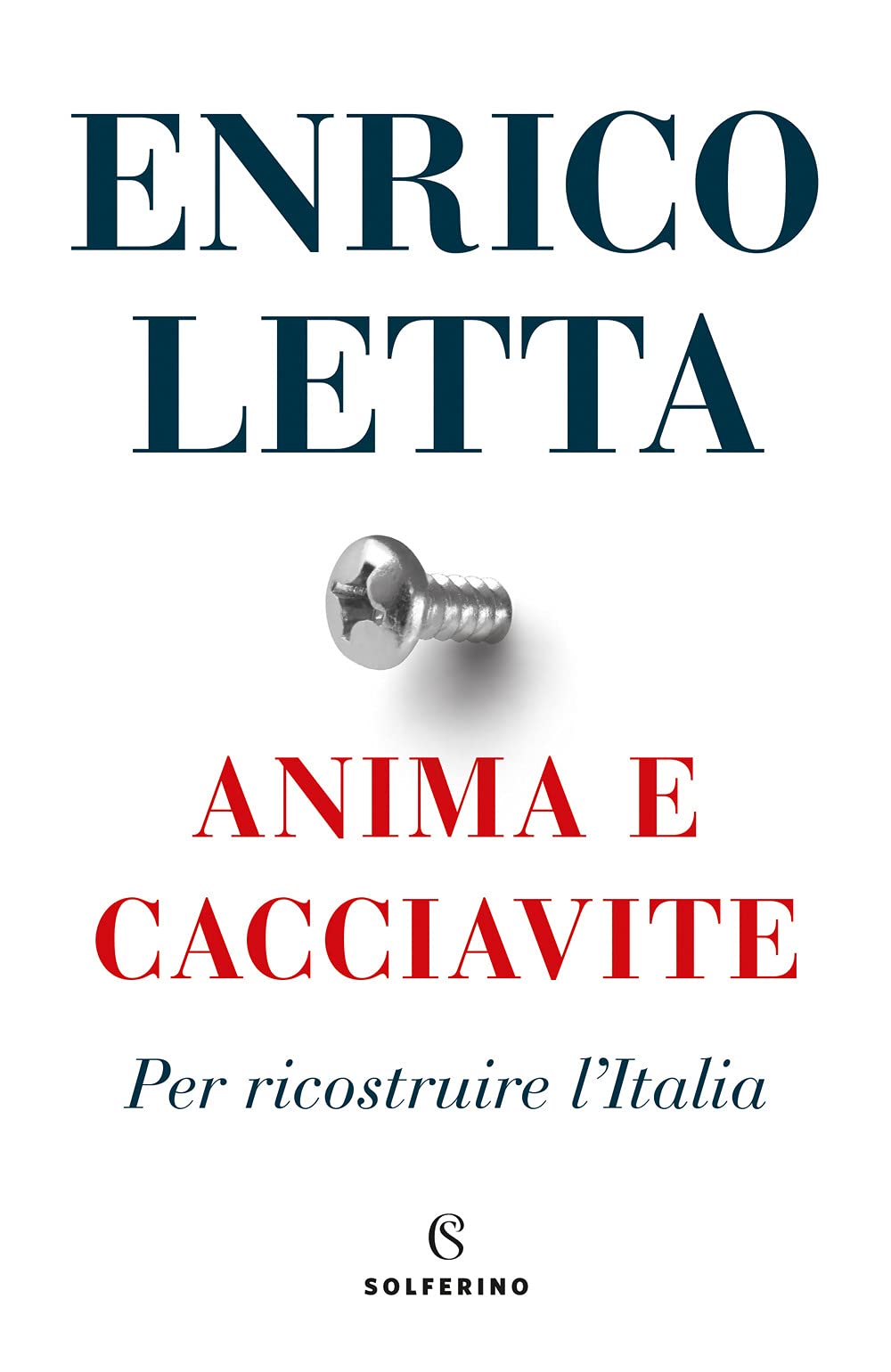 Anima e cacciavite. Per ricostruire l'Italia book