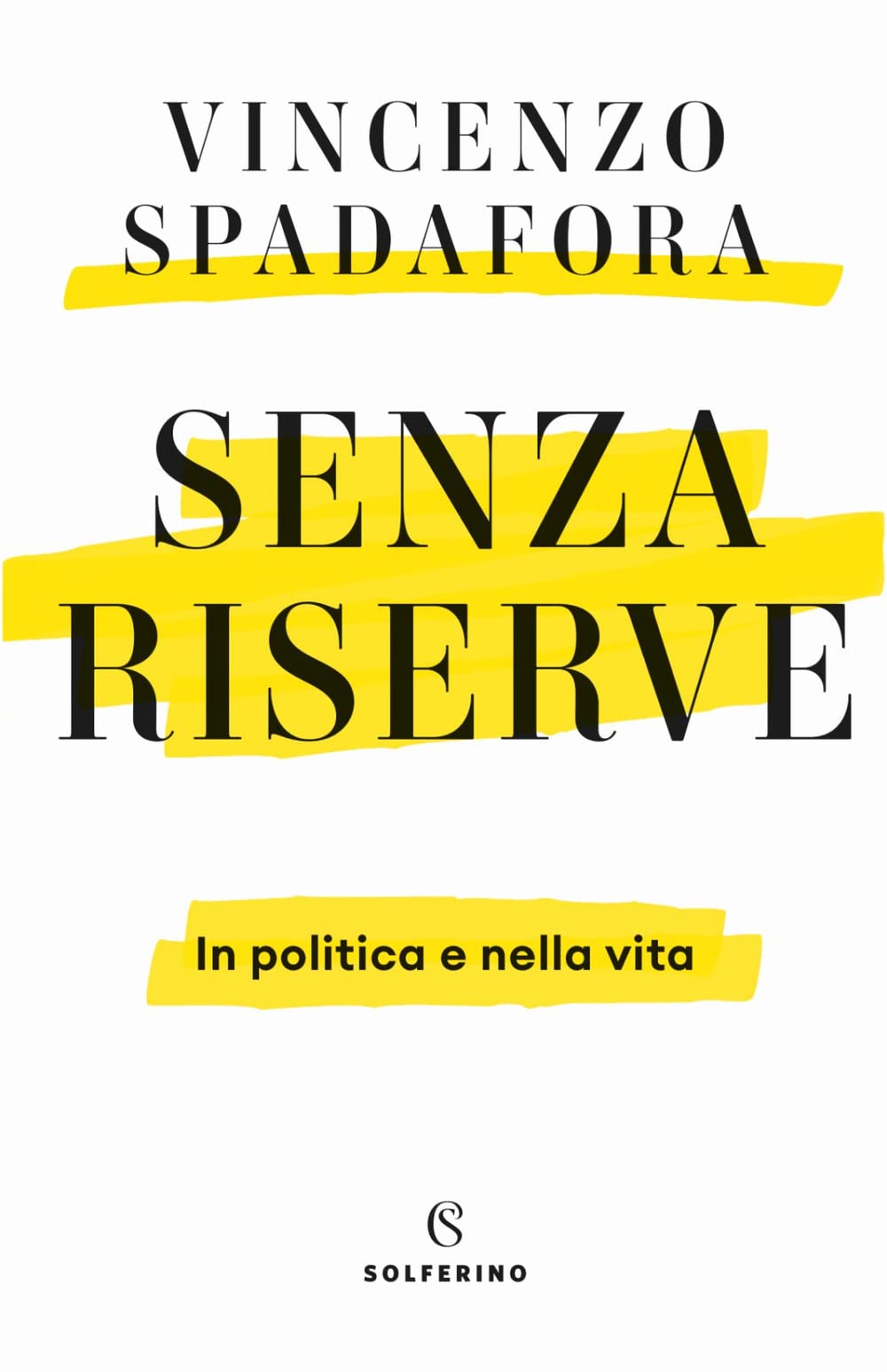 Senza riserve. In politica e nella vita book