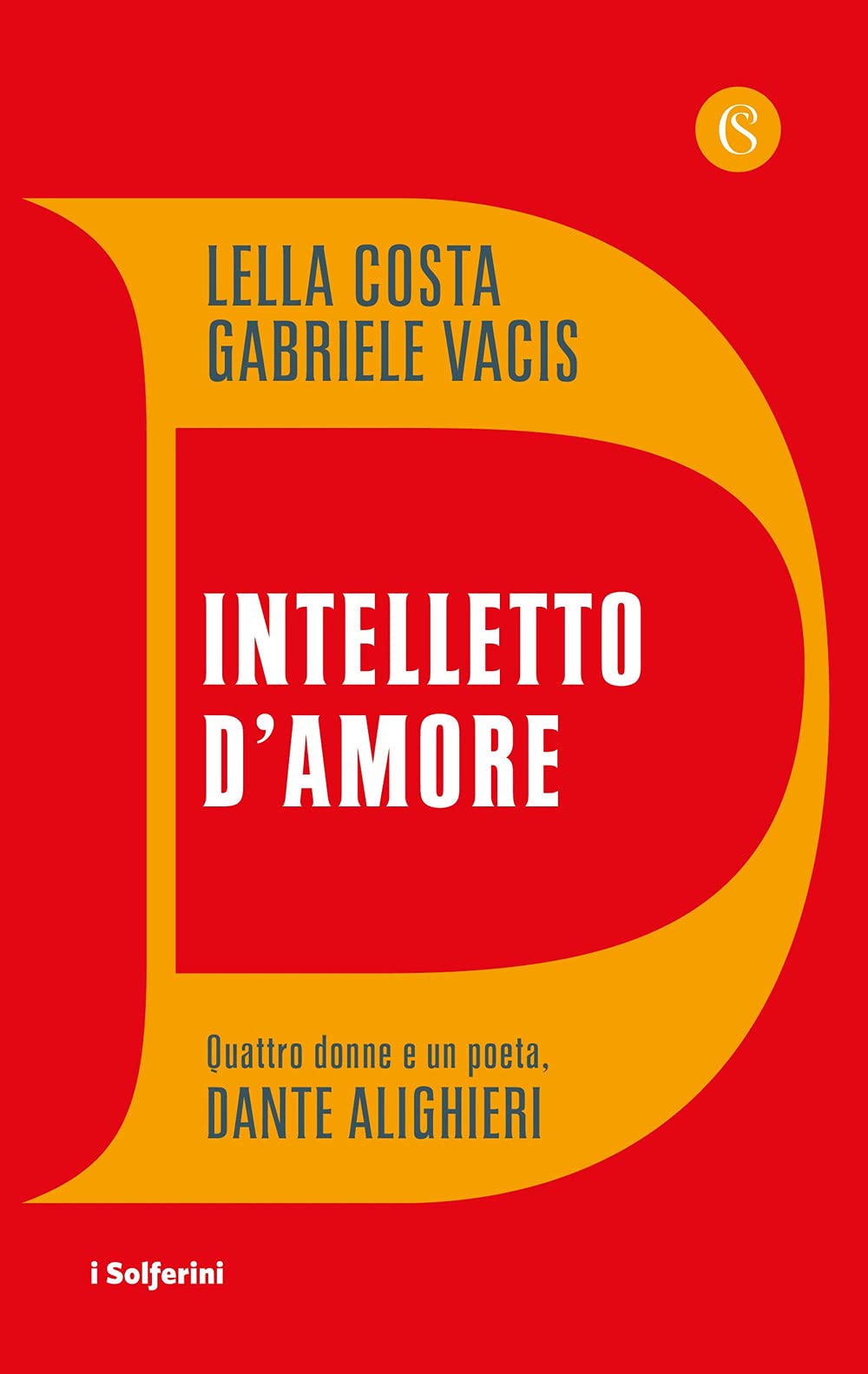 Intelletto d'amore. Quattro donne e un poeta, Dante Alighieri book