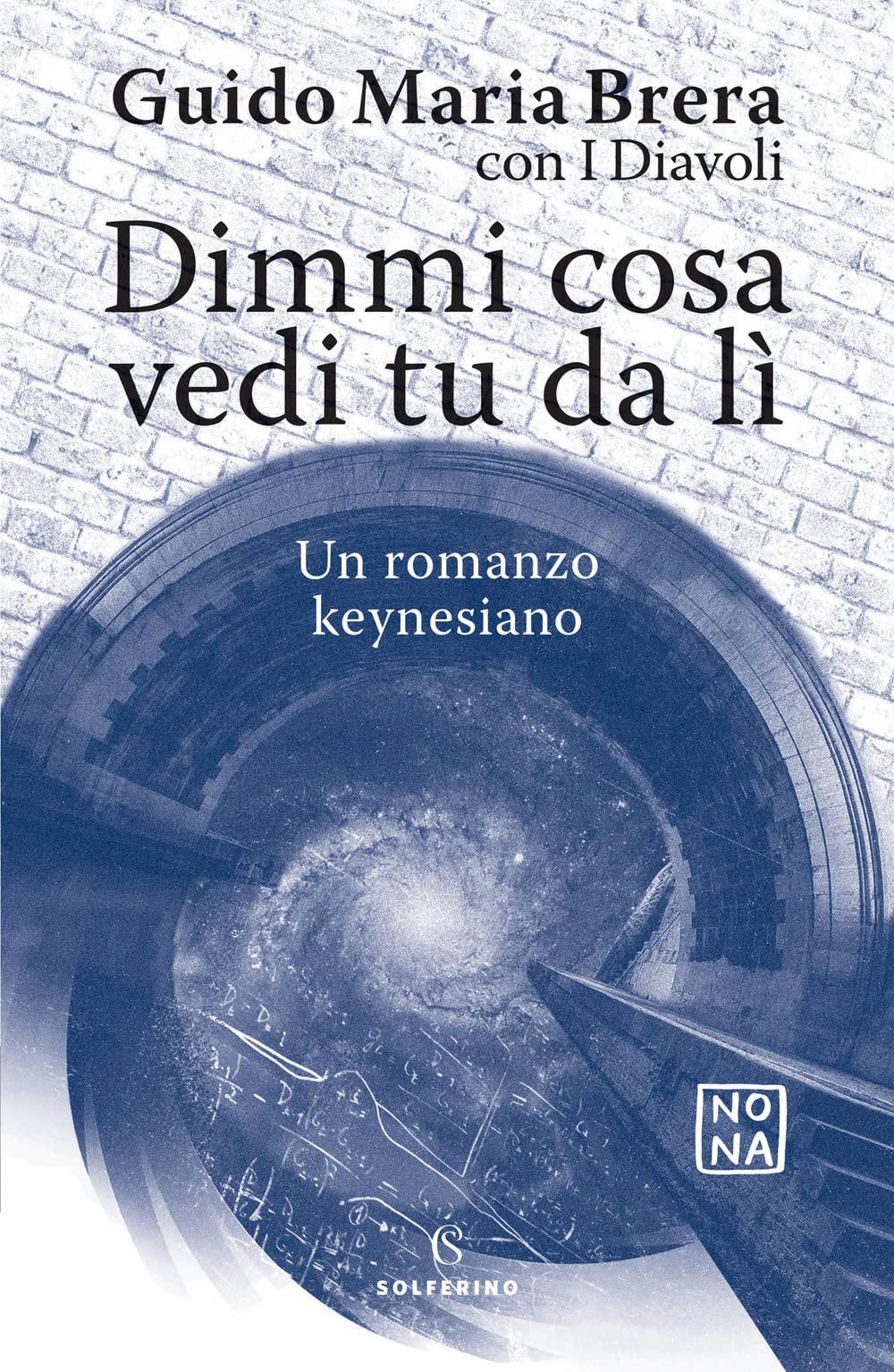 Dimmi cosa vedi tu da lì. Un romanzo keynesiano book