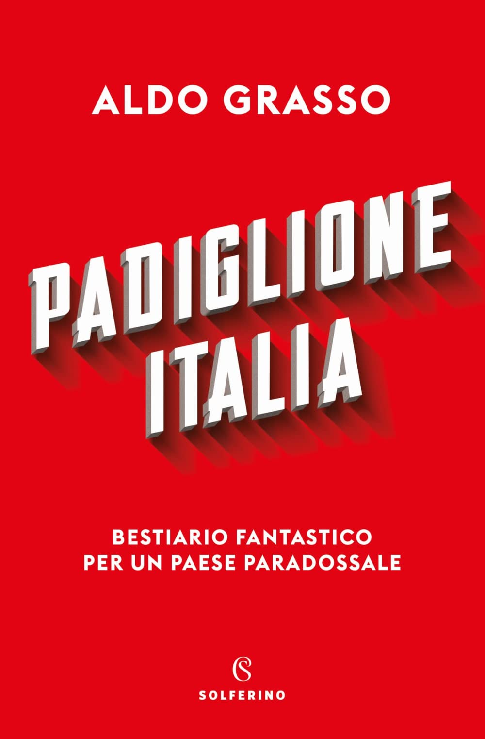 Padiglione Italia. Bestiario fantastico per un paese paradossale Books
