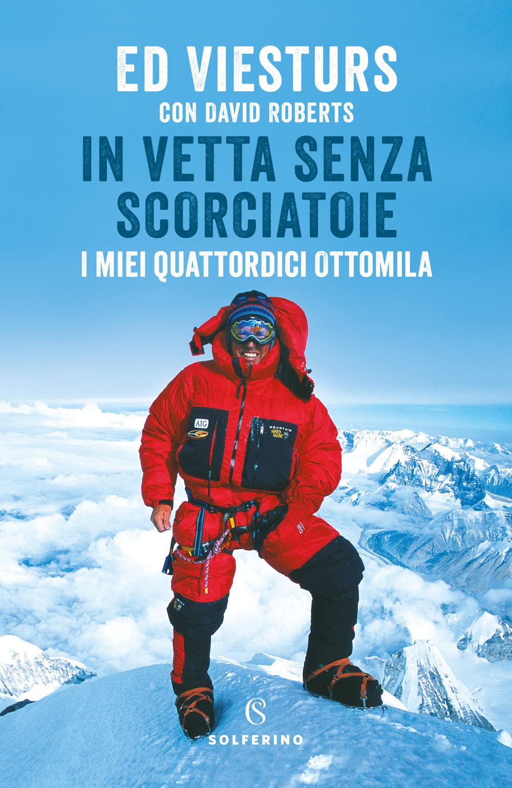 In vetta senza scorciatoie. I miei quattordici ottomila book
