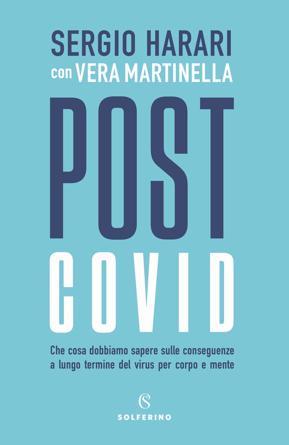 Post Covid. Che cosa dobbiamo sapere sulle conseguenze a lungo termine del virus per corpo e mente book