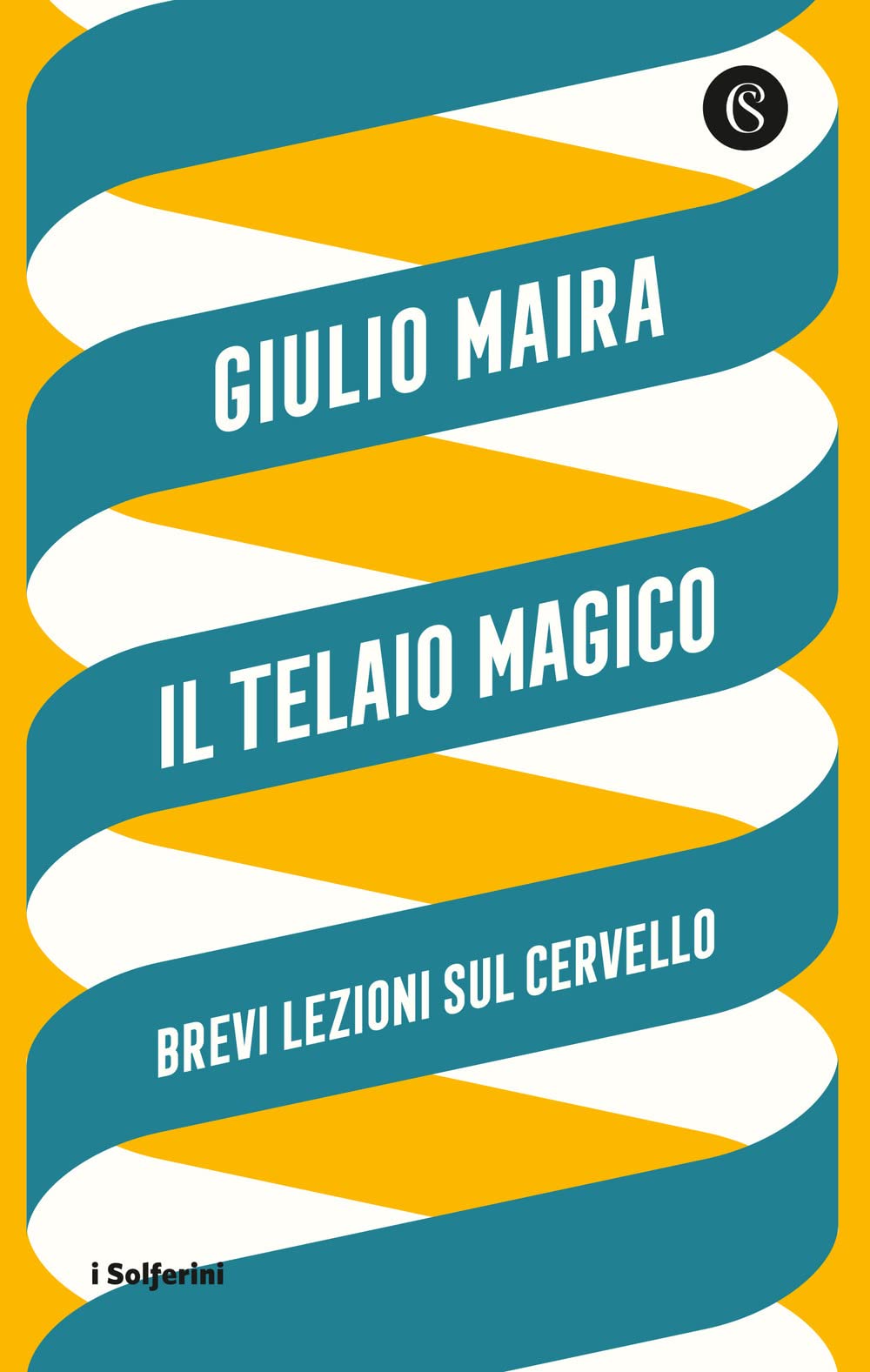 Il telaio magico. Brevi lezioni sul cervello Natural Sciences