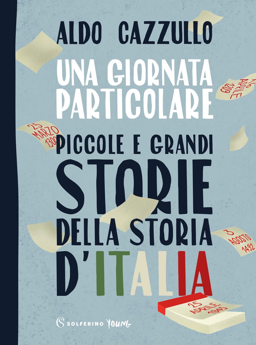 Una giornata particolare. Piccole e grandi storie della storia d'Italia book
