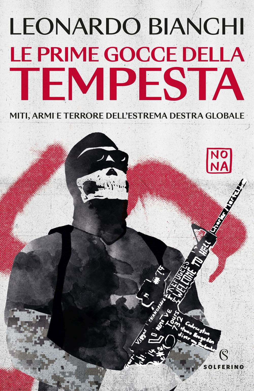 Le prime gocce della tempesta. Miti, armi e terrore dell'estrema destra globale Essays & Short Stories