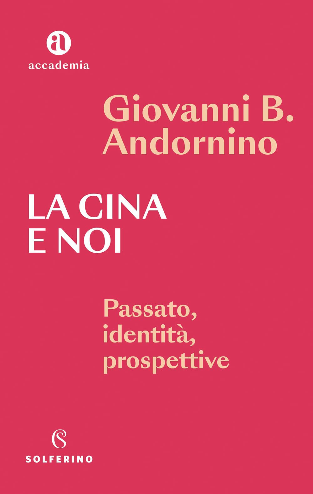 La Cina e noi. Passato, identità, prospettive book