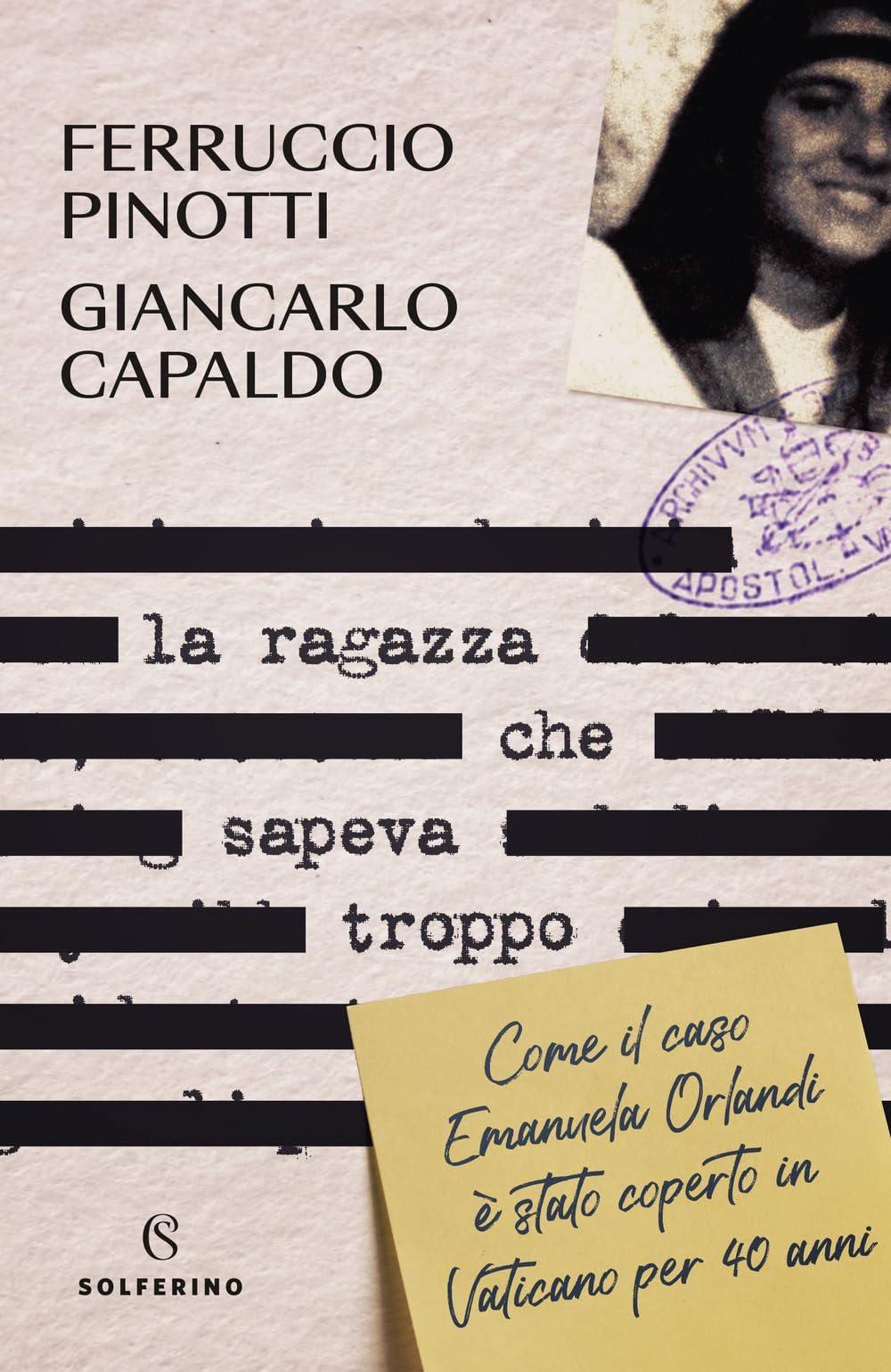 La ragazza che sapeva troppo. Come il caso Emanuela Orlandi è stato coperto in Vaticano per 40 anni Crime & Thrillers