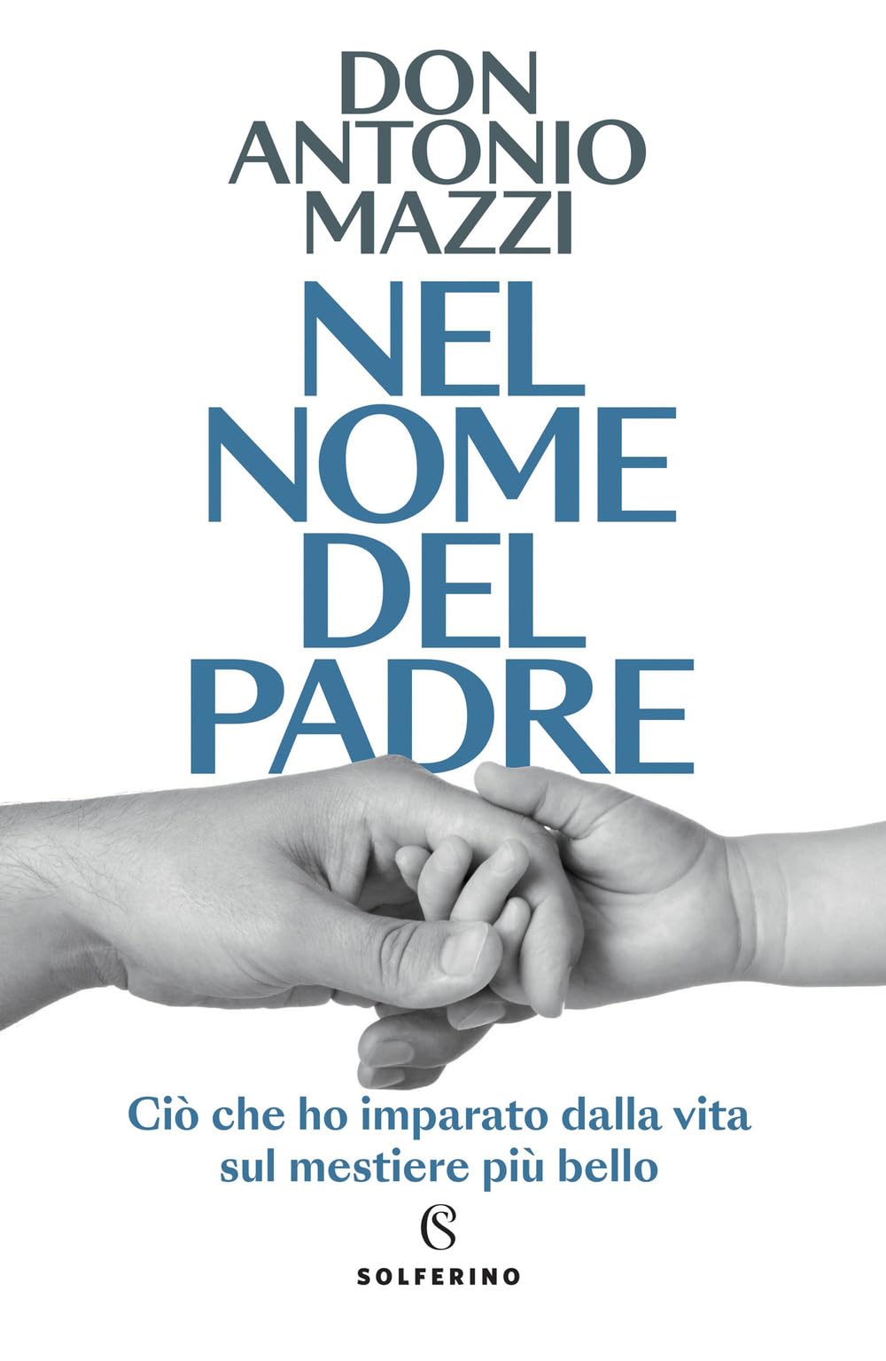 Nel nome del padre. Ciò che ho imparato dalla vita sul mestiere più bello book