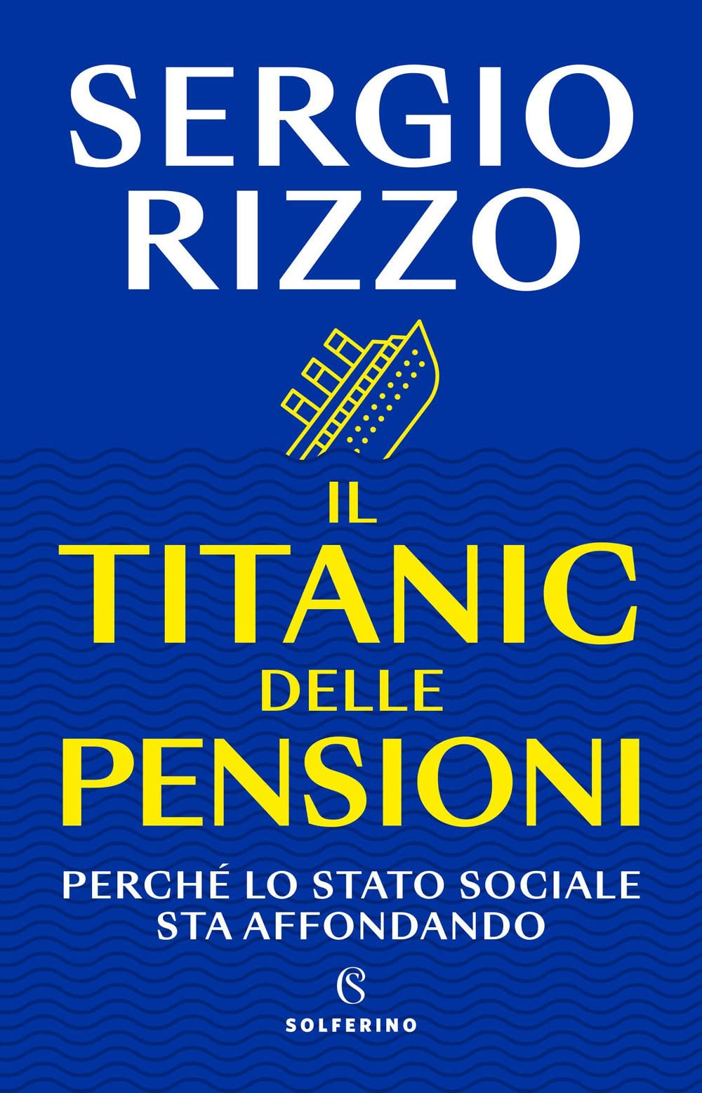 Il Titanic delle pensioni. Perché lo stato sociale sta affondando Essays & Short Stories