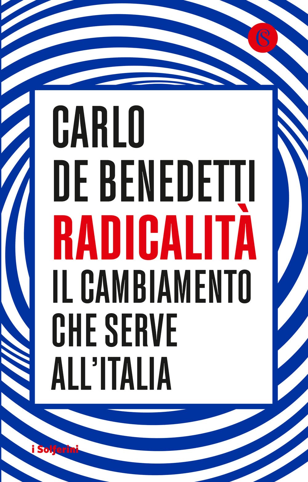 Radicalità. Il cambiamento che serve all'Italia book