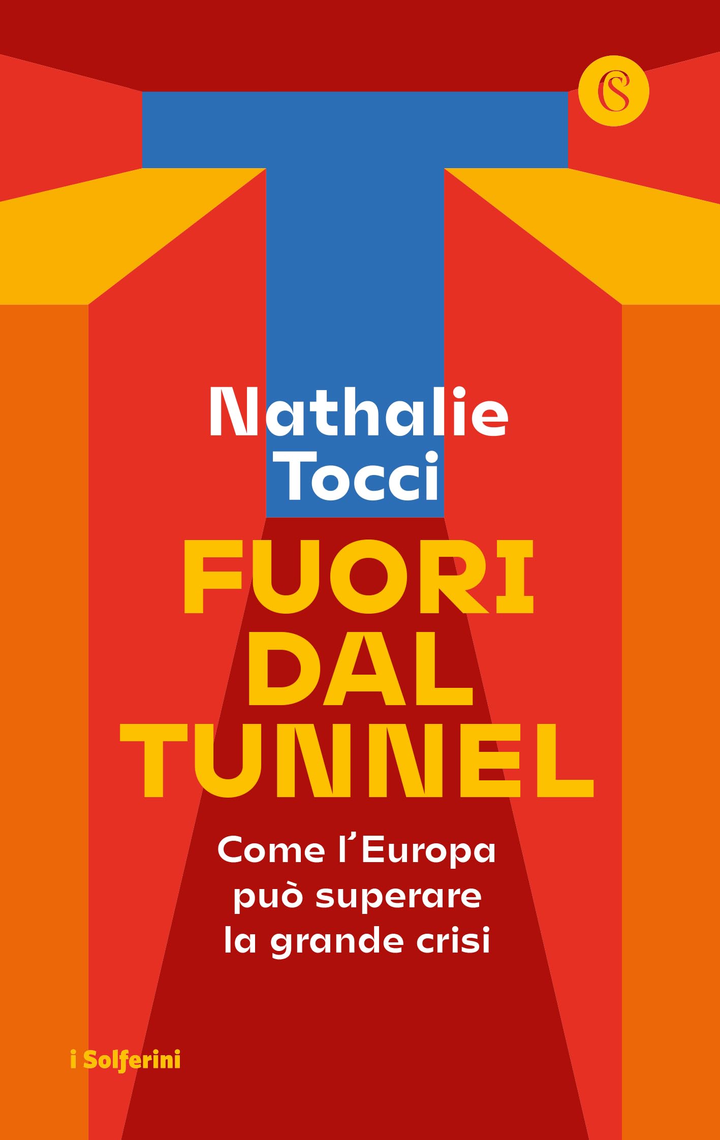 Fuori dal tunnel. Come l'Europa può superare la grande crisi book