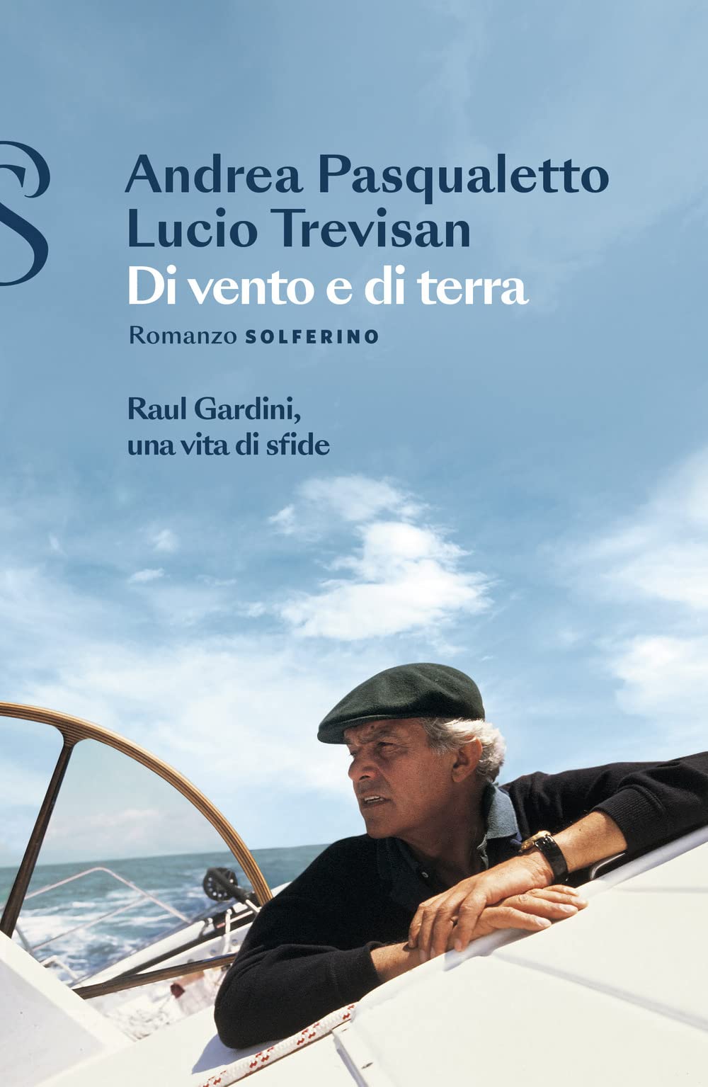 Di vento e di terra. Raul Gardini, una vita di sfide book