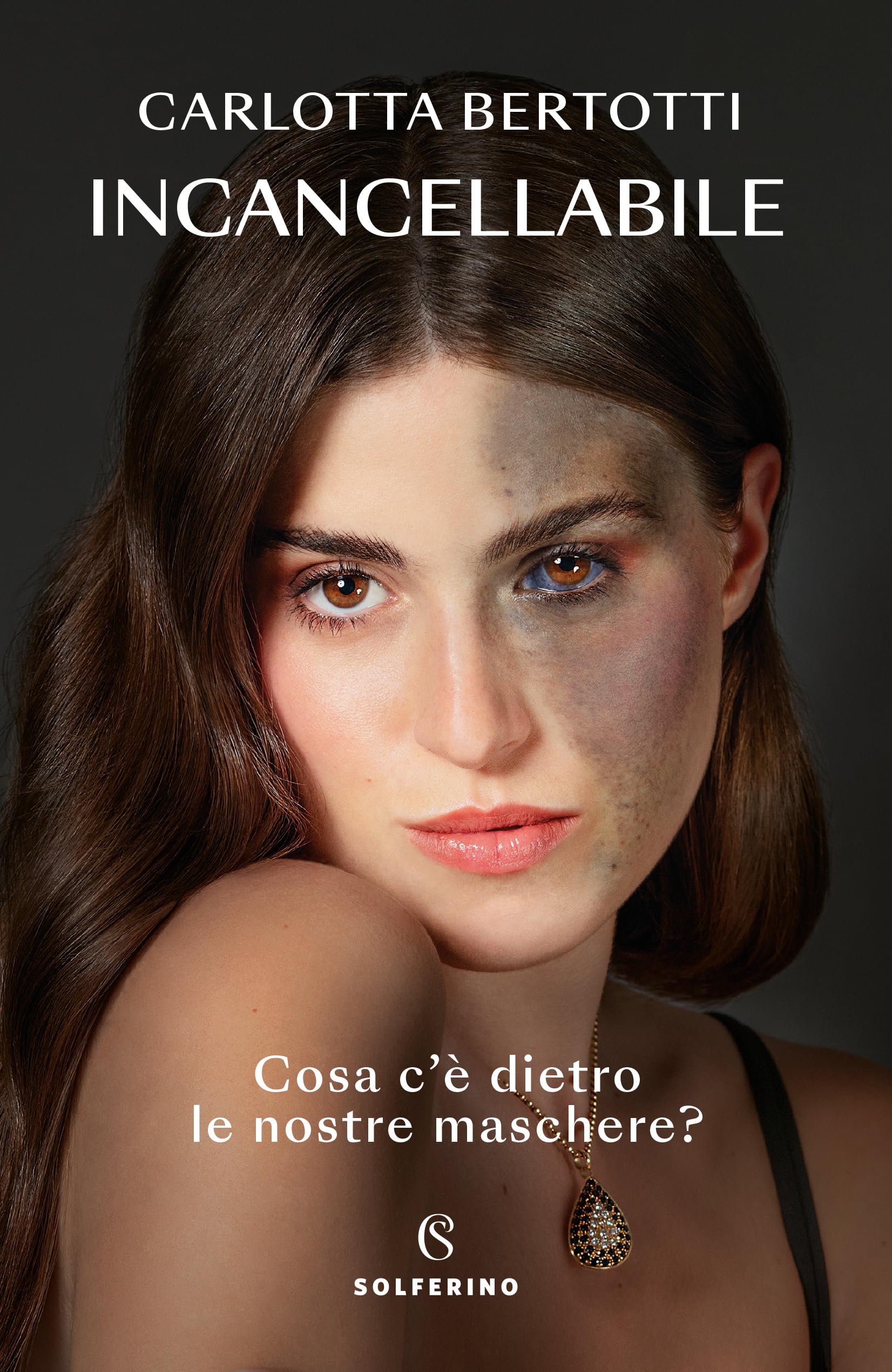 Incancellabile. Cosa c'è dietro le nostre maschere? book
