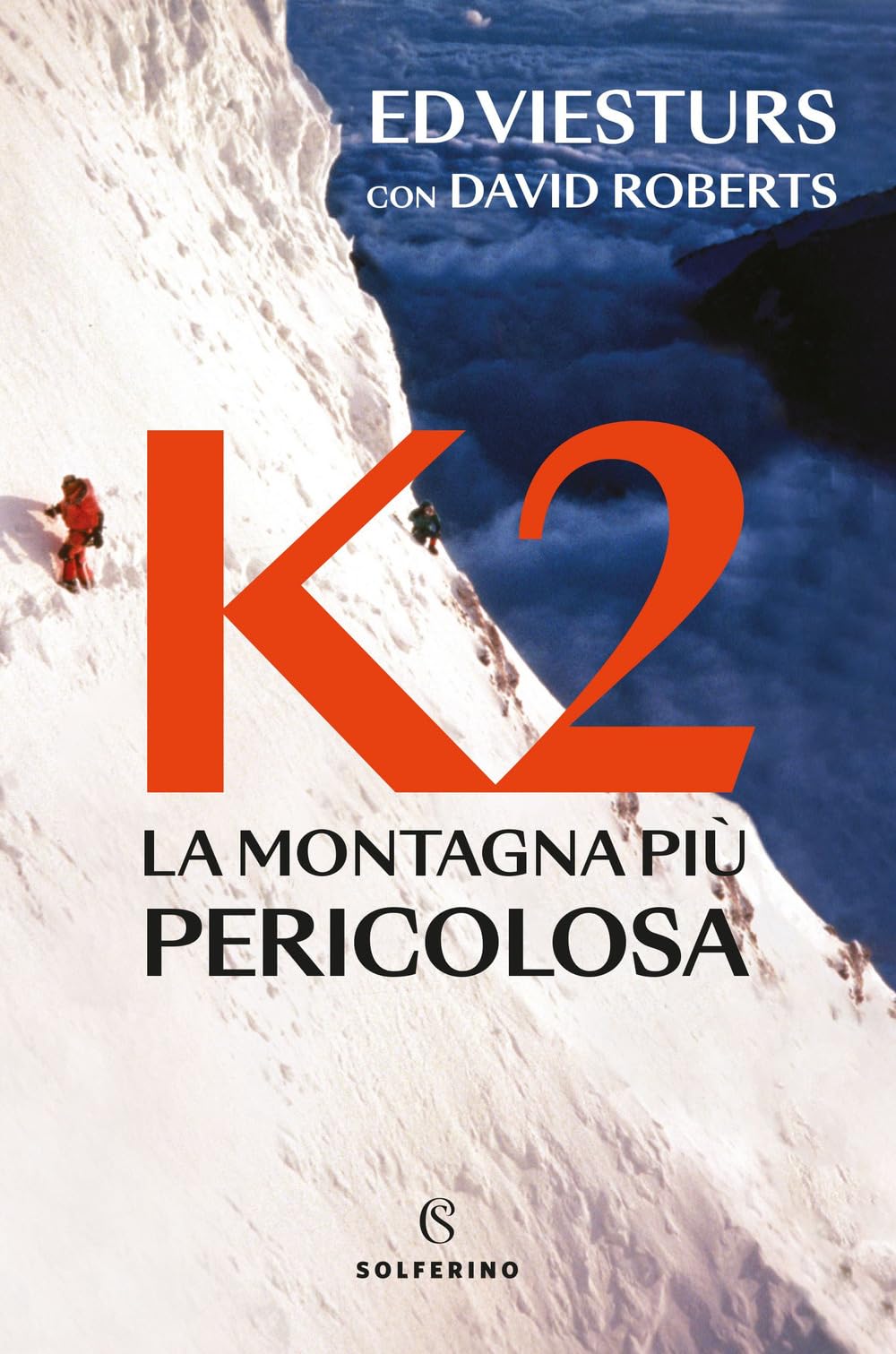 K2. La montagna più pericolosa della Terra book