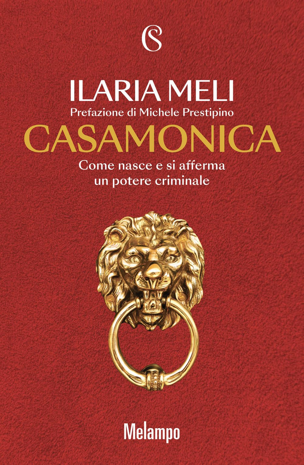 Casamonica. Come nasce e si afferma un potere criminale Social Sciences