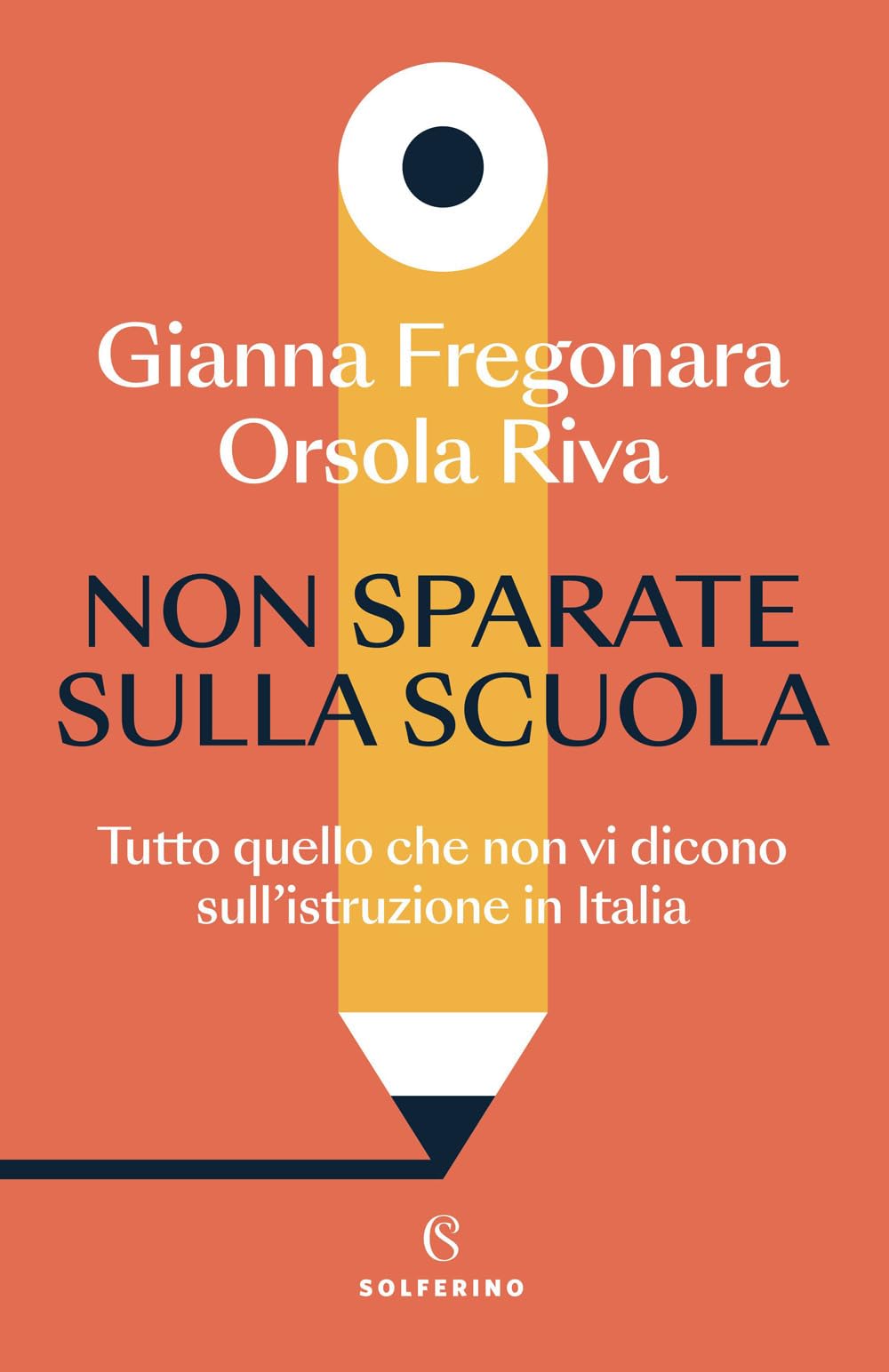 Non sparate sulla scuola. Tutto quello che non vi dicono sull'istruzione in Italia Books