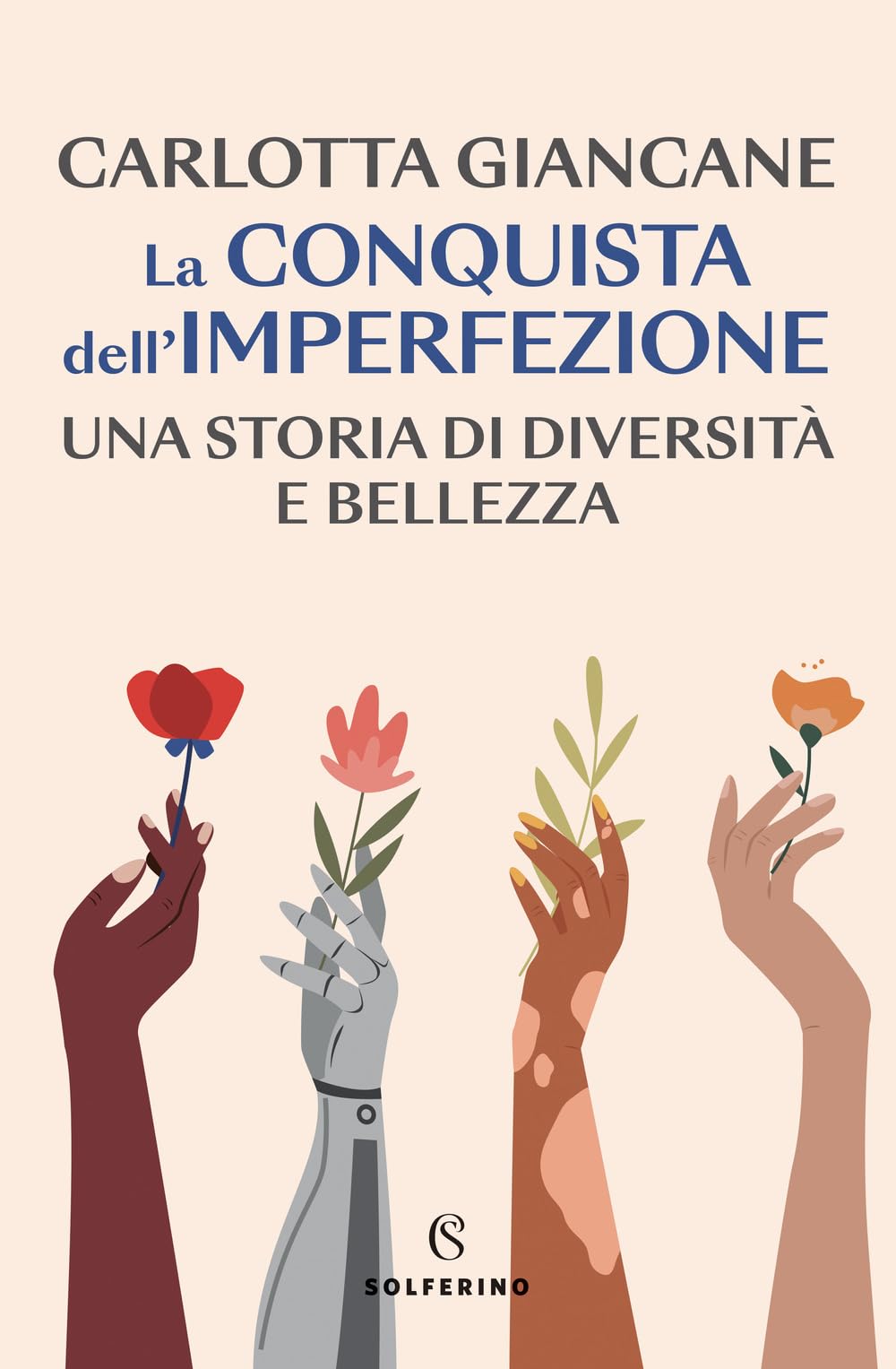 La conquista dell'imperfezione. Una storia di diversità e bellezza Books