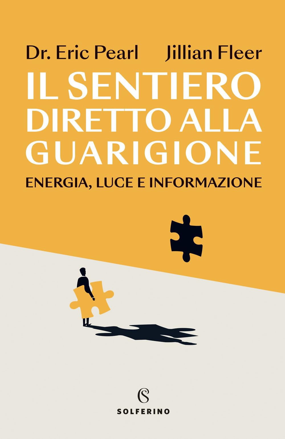 Il sentiero diretto alla guarigione. Energia, luce e informazione Health, Nutrition & Fitness