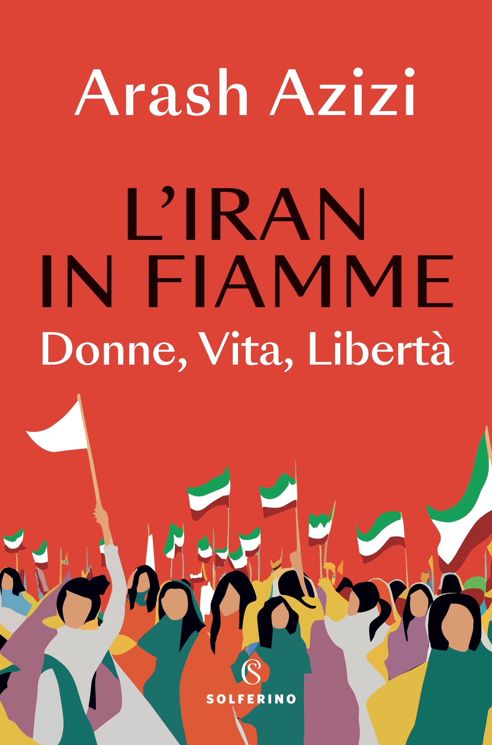 L' Iran in fiamme. Donne, vita, libertà Social Sciences