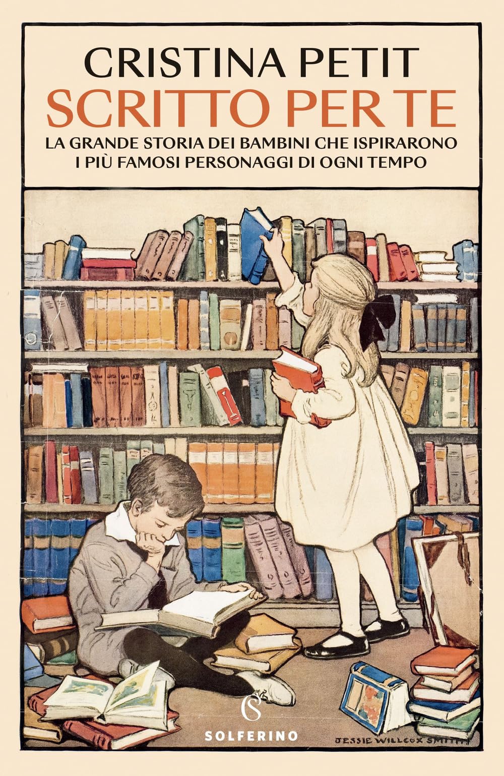 Scritto per te. La grande storia dei bambini che ispirarono i più famosi personaggi di ogni tempo book