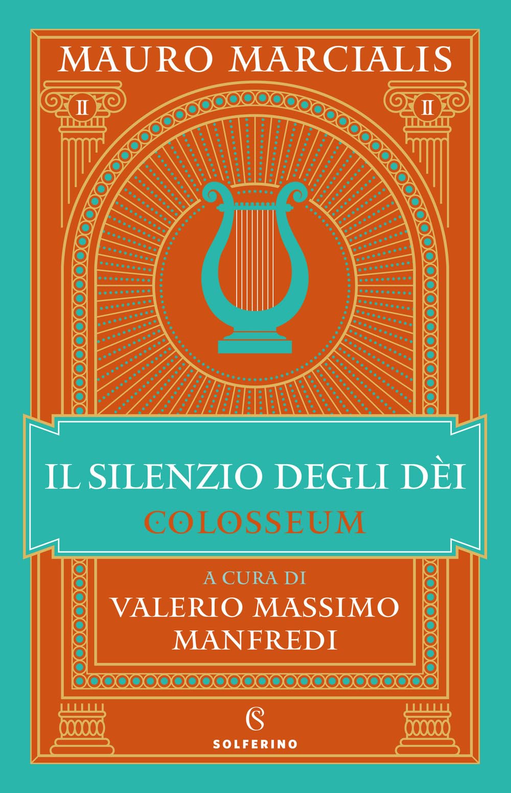 Il silenzio degli dei. Colosseum (Vol. 2) Historical Fiction