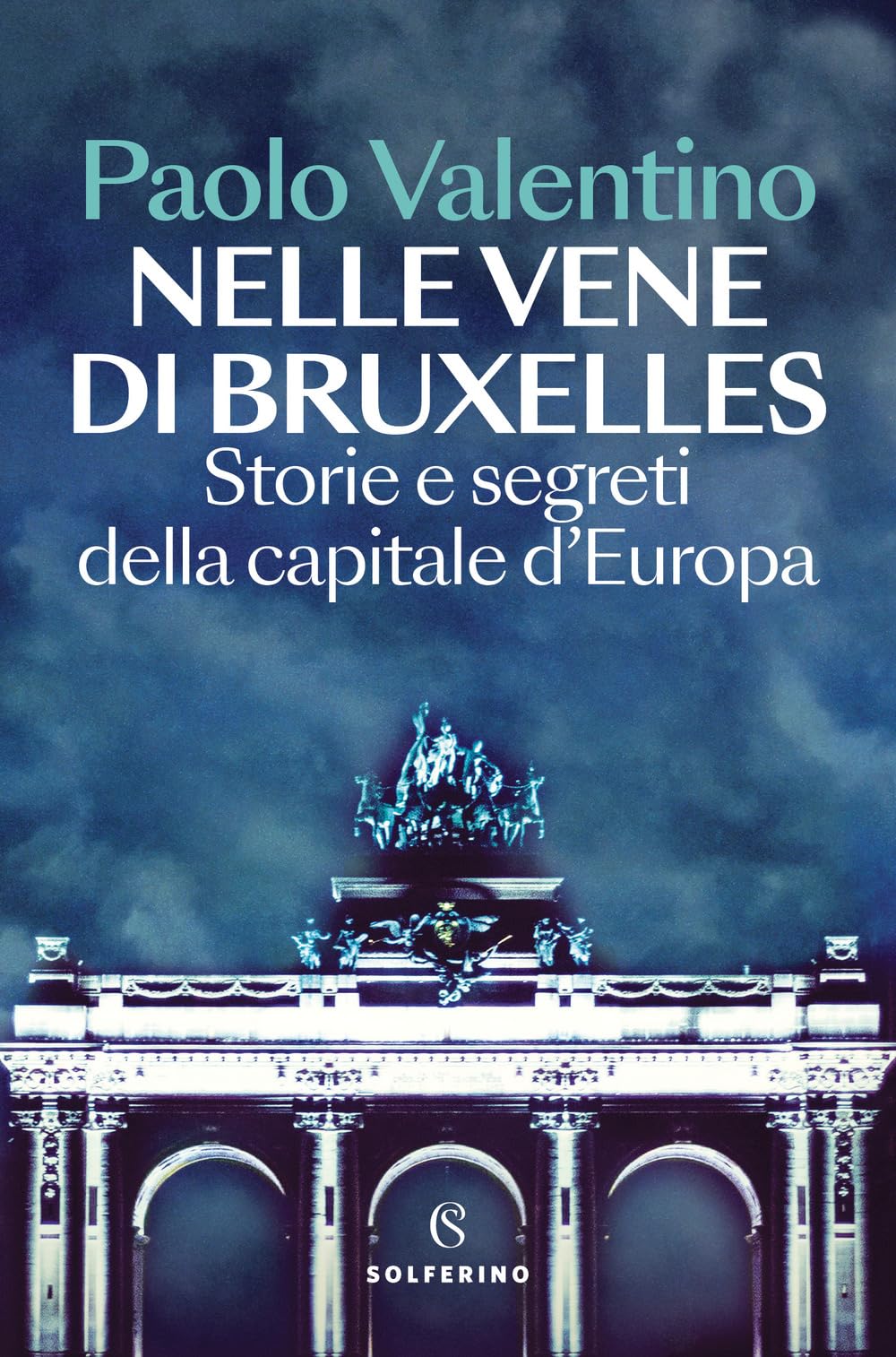 Nelle vene di Bruxelles. Storie e segreti della capitale d'Europa book