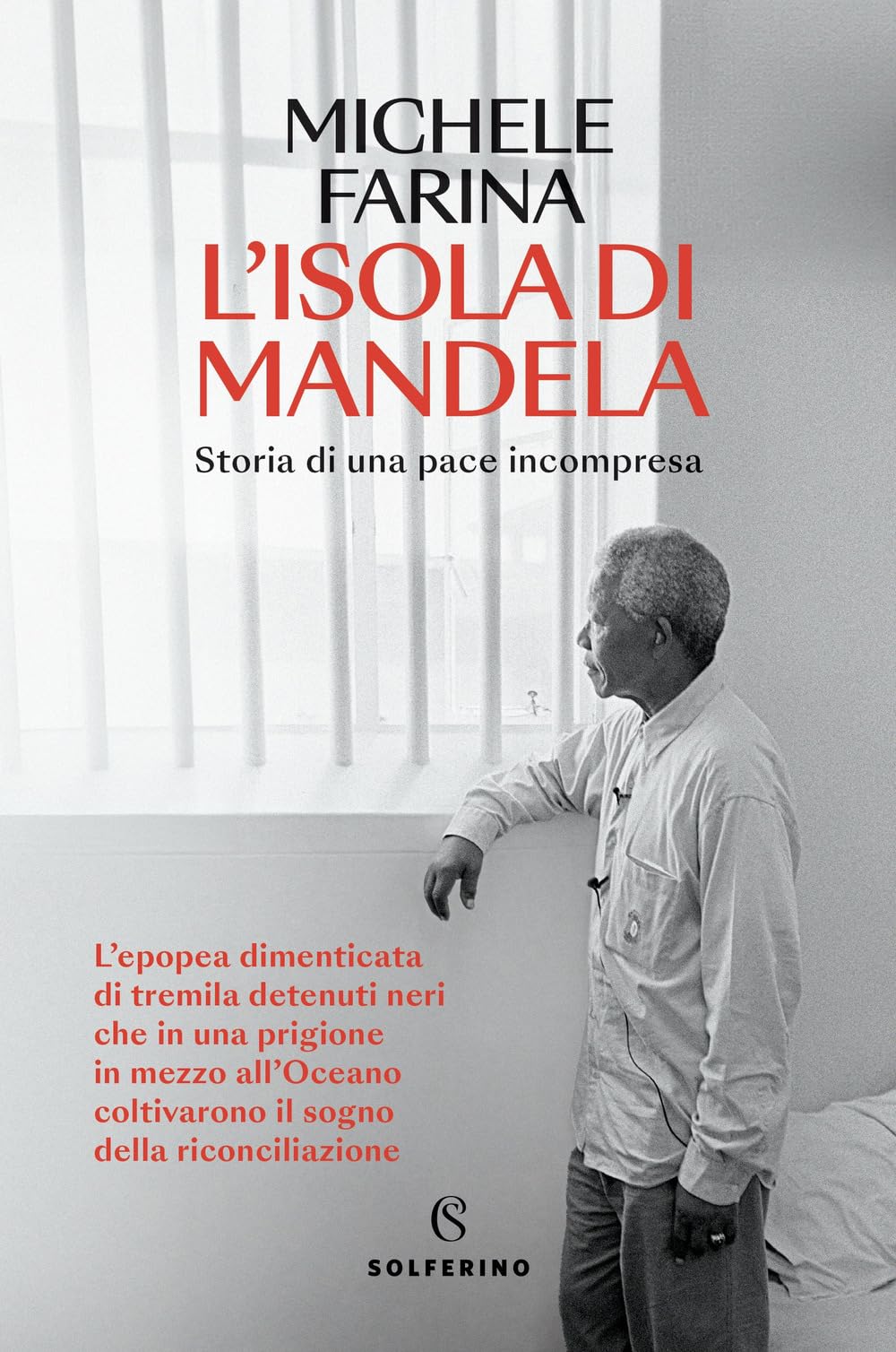 L'isola di Mandela. Storia di una pace incompresa (Ritagli) Books