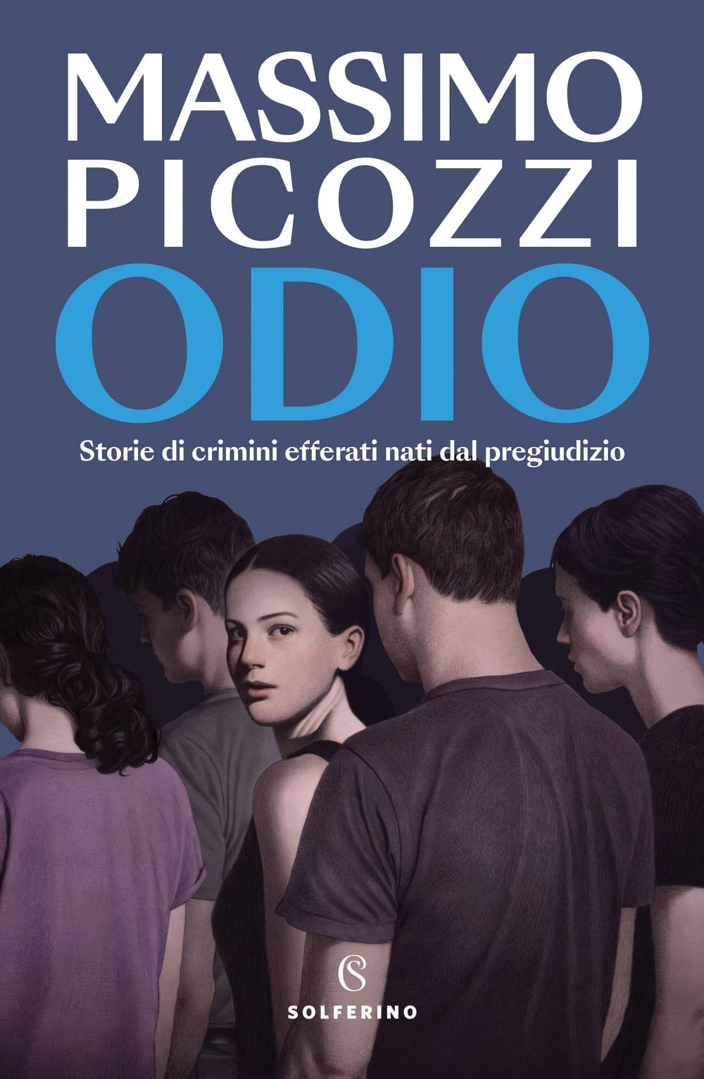 Odio. Storie di crimini efferati nati dal pregiudizio (Narratori) Books