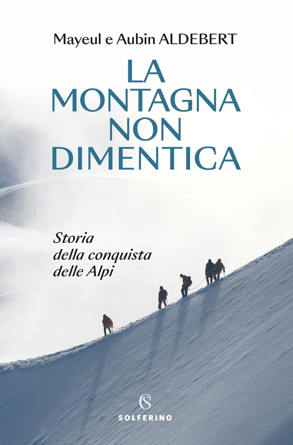 La montagna non dimentica. Storia della conquista delle Alpi (Tracce) Leisure & Fun