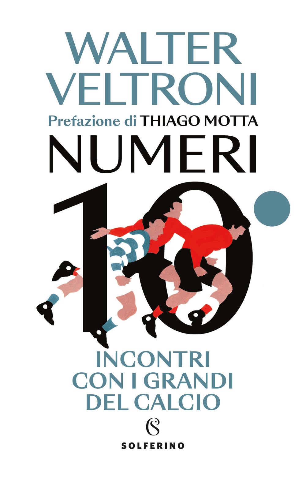 Numeri 10. Incontri con i grandi del calcio Sports