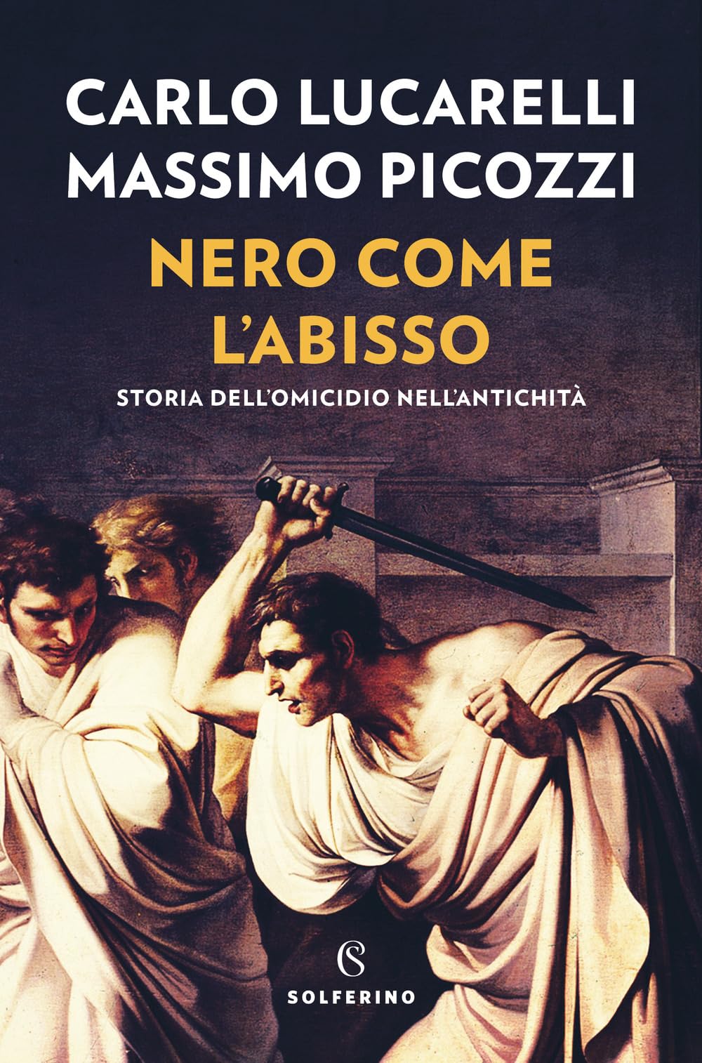 Nero come l'abisso. Storia dell'omicidio nell'antichità (Narratori) Social Sciences
