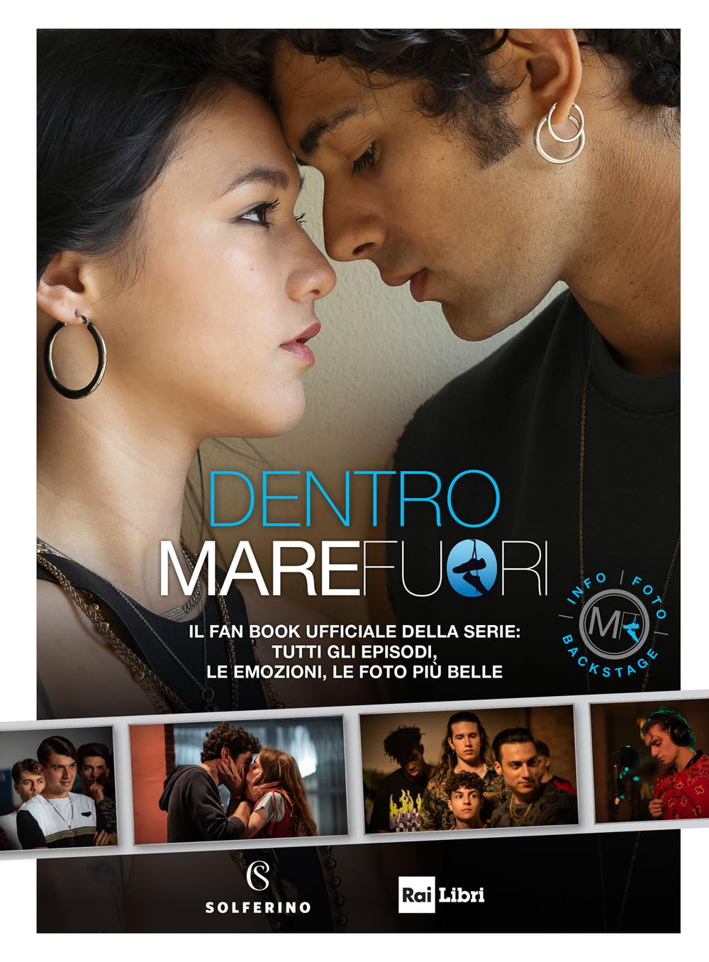 Dentro Mare Fuori. Il fan book ufficiale della serie. Ediz. a colori Film, Art & Culture
