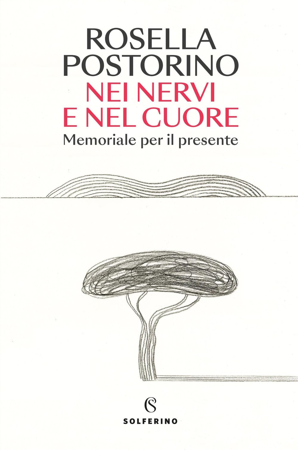 Nei nervi e nel cuore. Memoriale per il presente Art & Literature