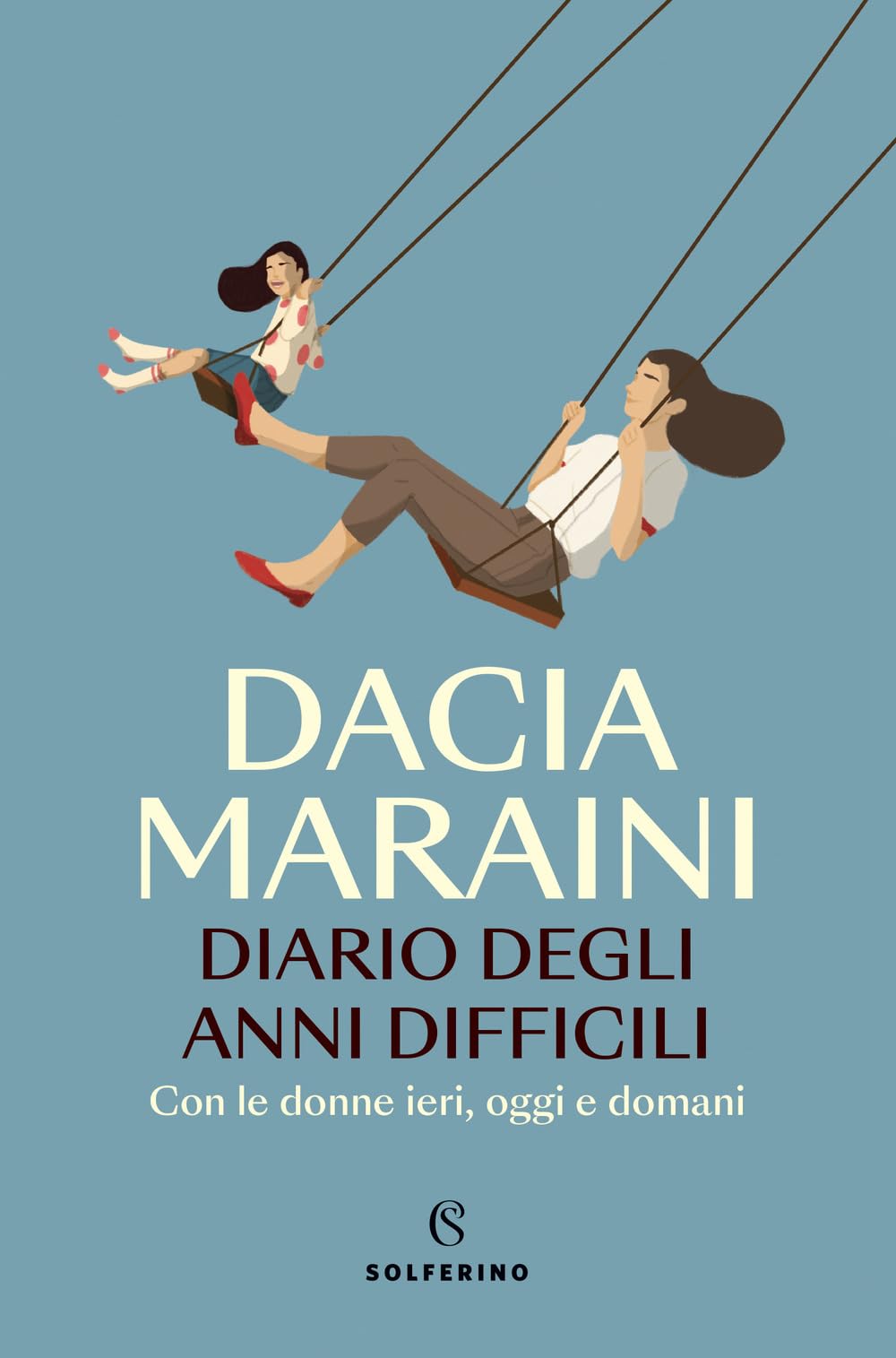 Diario degli anni difficili. Con le donne di ieri, oggi e domani (Saggi) Psychology