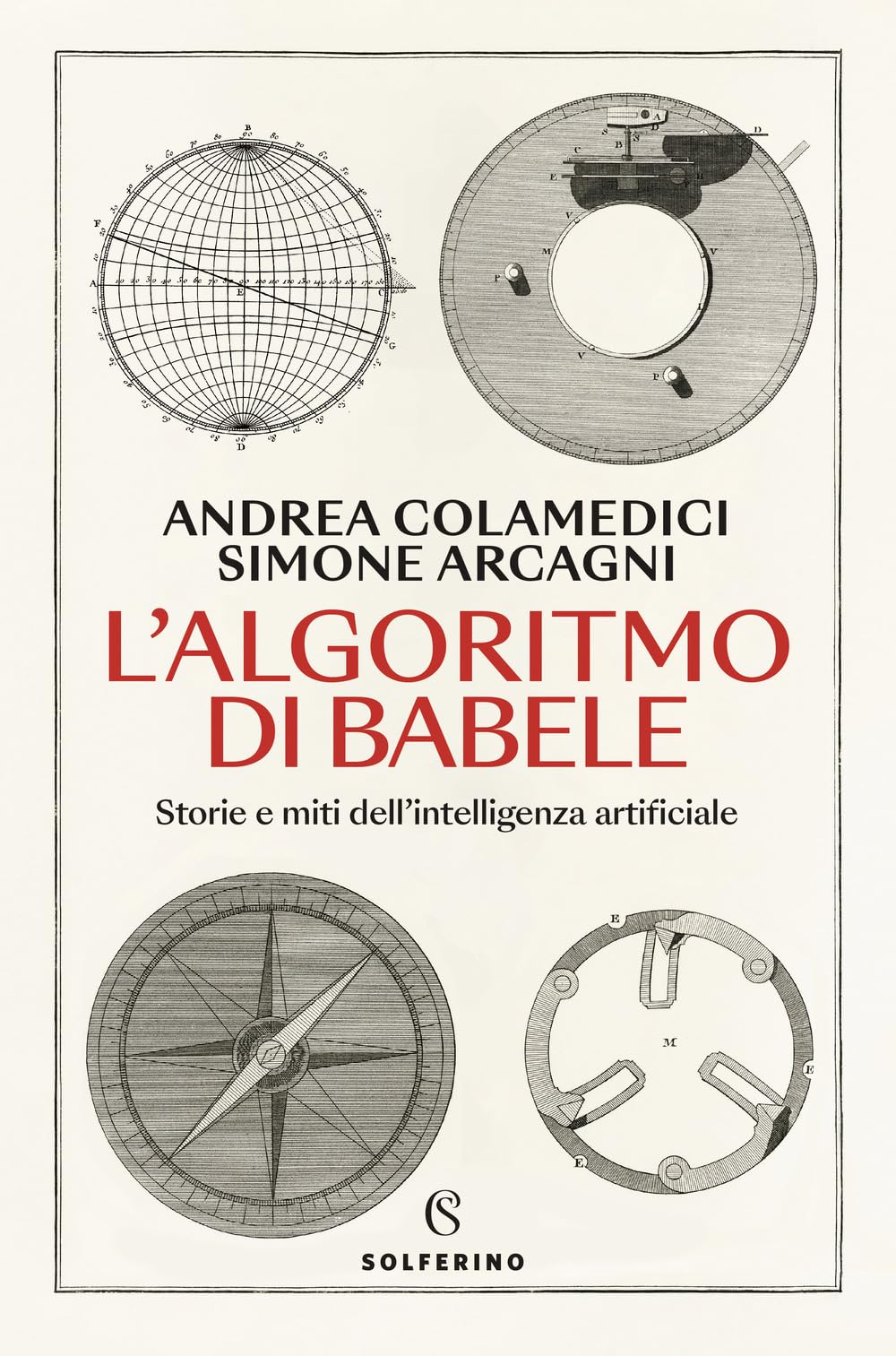 L'algoritmo di Babele. Storie e miti dell'intelligenza artificiale (Saggi) Philosophy