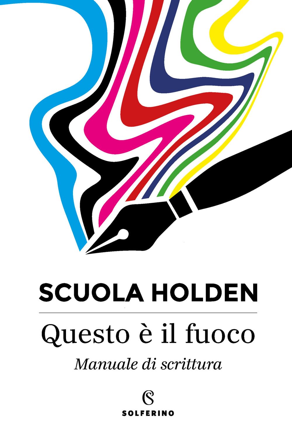 Questo è il fuoco. Manuale di scrittura Media & Communication
