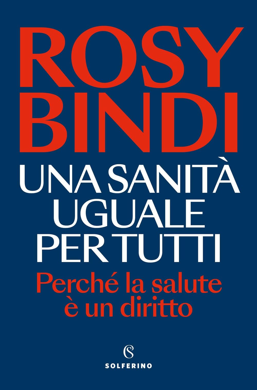 Una sanità uguale per tutti (Saggi) Medicine