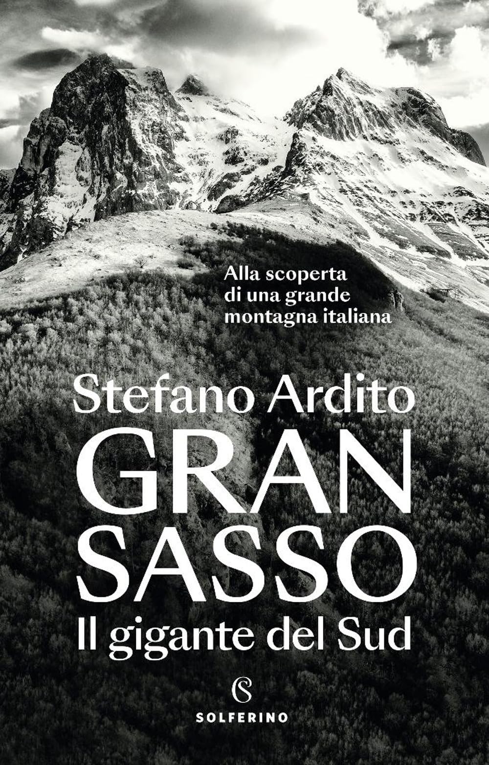 Gran Sasso. Il gigante del Sud Geology & Geography