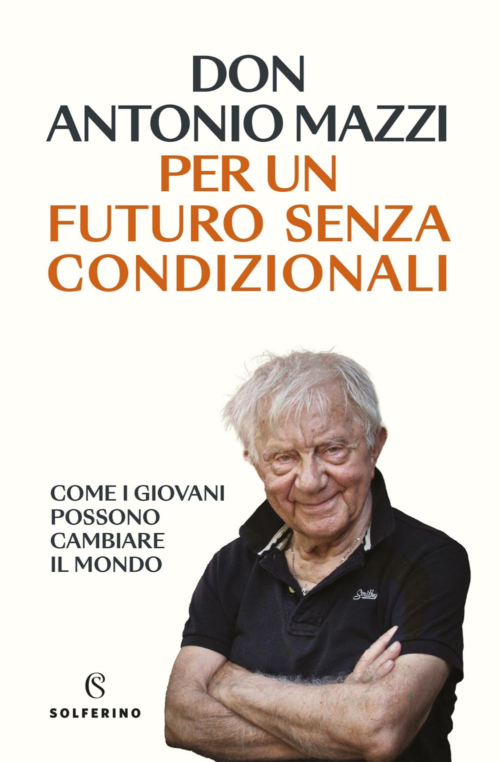 Per un futuro senza condizionali (Saggi) Books