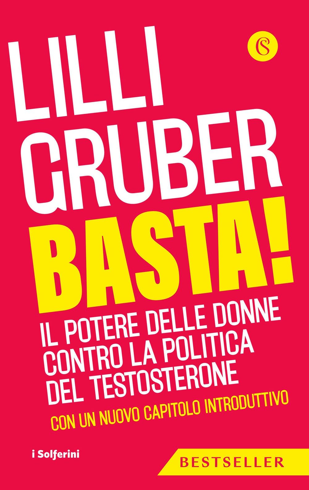 Basta! Il potere delle donne contro la politica del testosterone Books