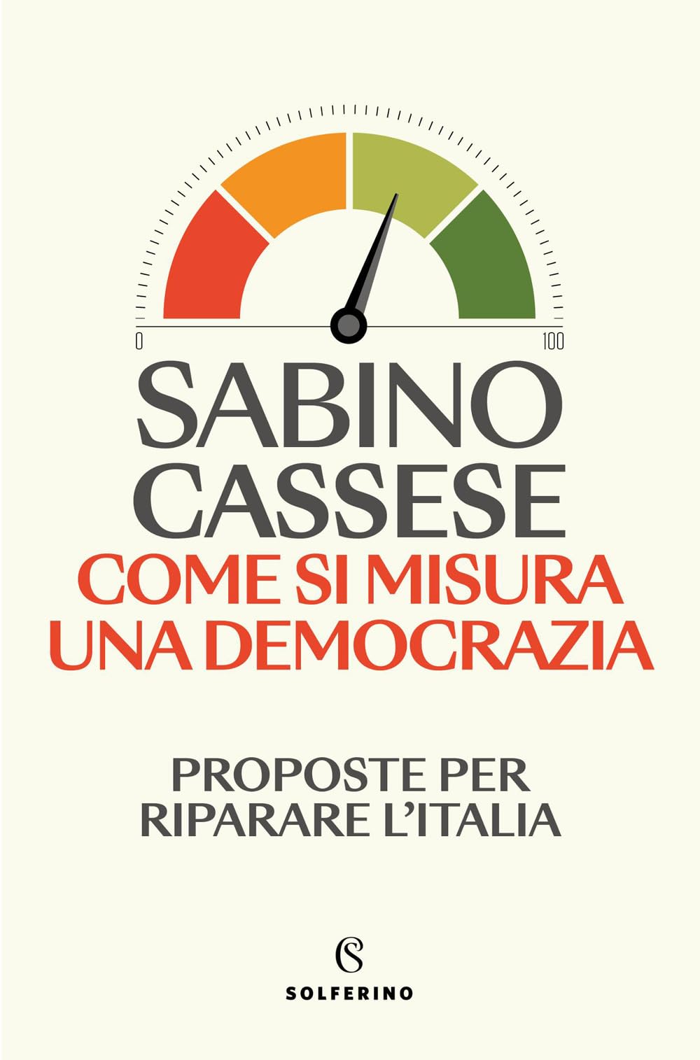 Come si misura una democrazia. Proposte per riparare l'Italia Politics & History