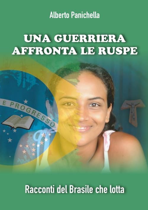 Una guerriera affronta le ruspe: Racconti del Brasile che lotta book
