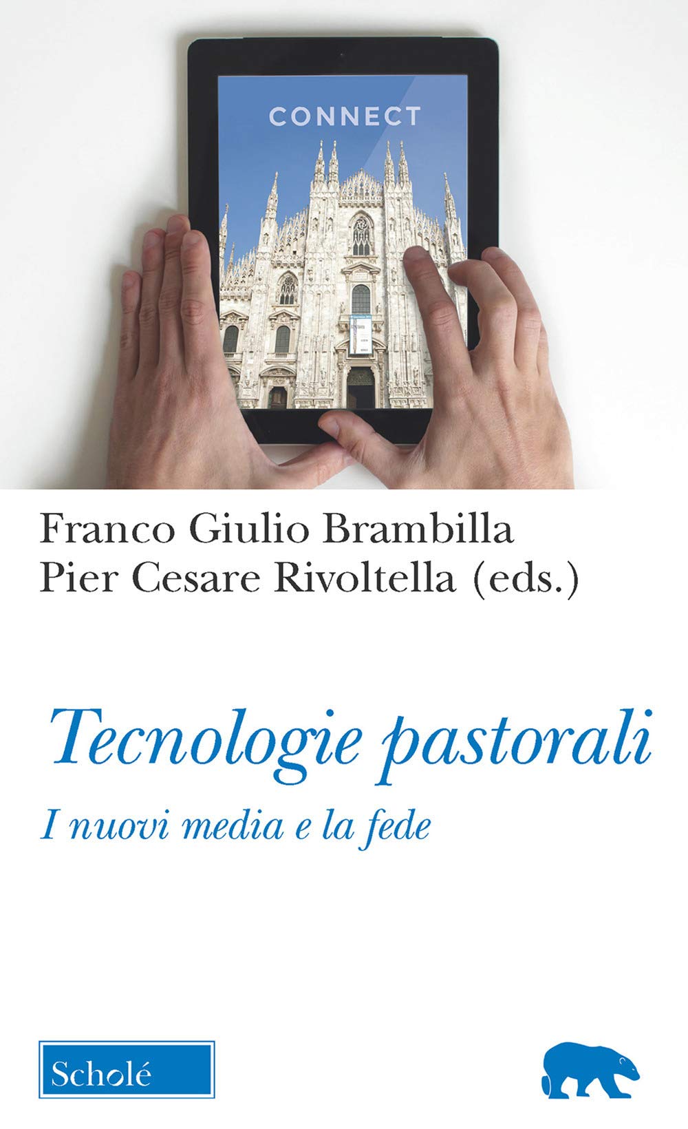 Tecnologie pastorali. I nuovi media e la fede book