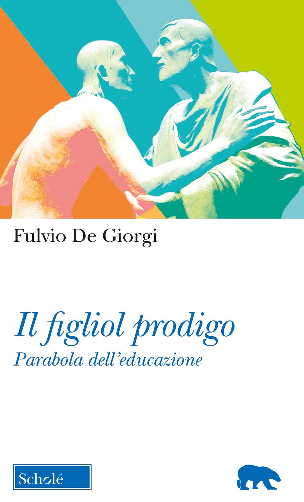Il figliol prodigo. Parabola dell'educazione book
