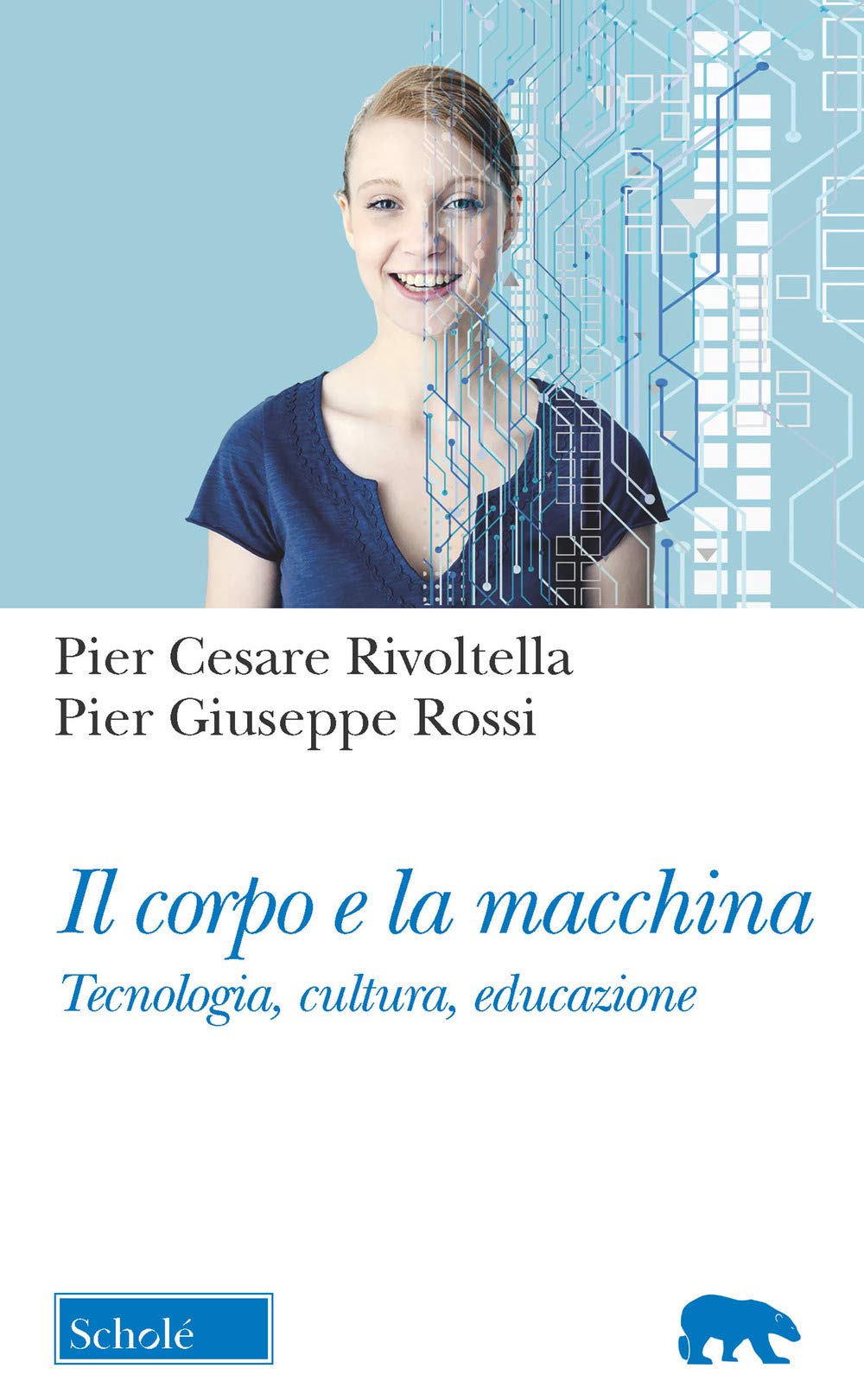 Il corpo e la macchina. Tecnologia, cultura, educazione book
