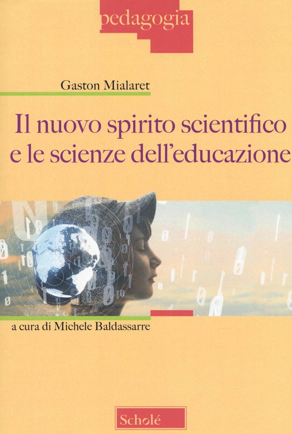 Il nuovo spirito scientifico e le scienze dell'educazione book